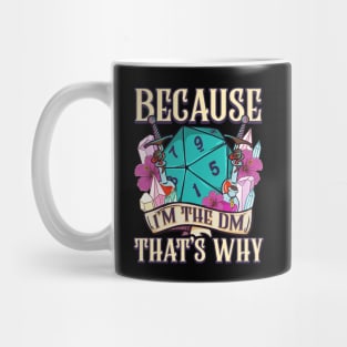 Because I'm The DM That's Why Fantasy RPG Gaming Mug